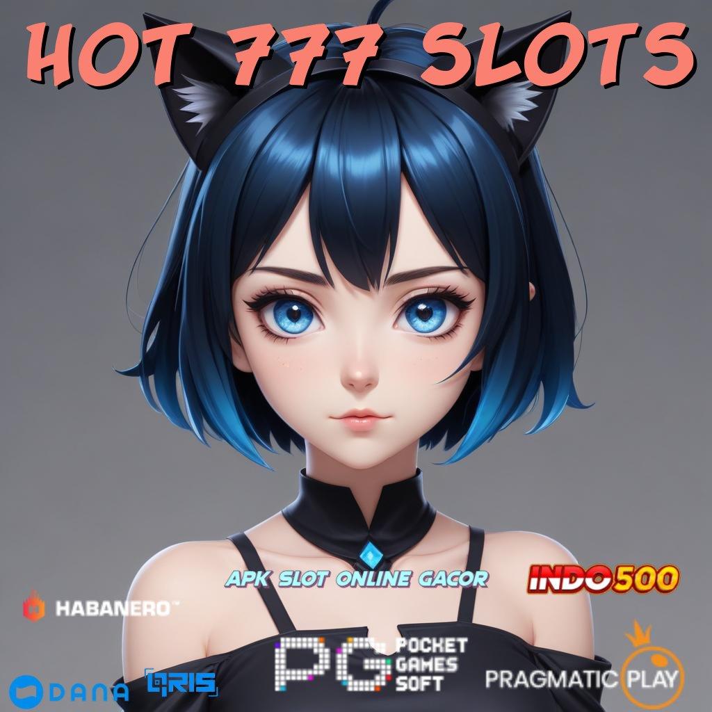 Hot 777 Slots