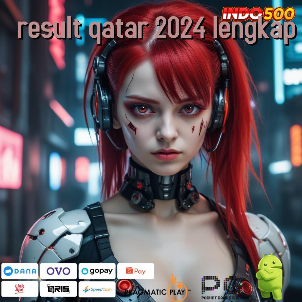 RESULT QATAR 2024 LENGKAP Rute Aman Mesin Jackpot Online Terpercaya