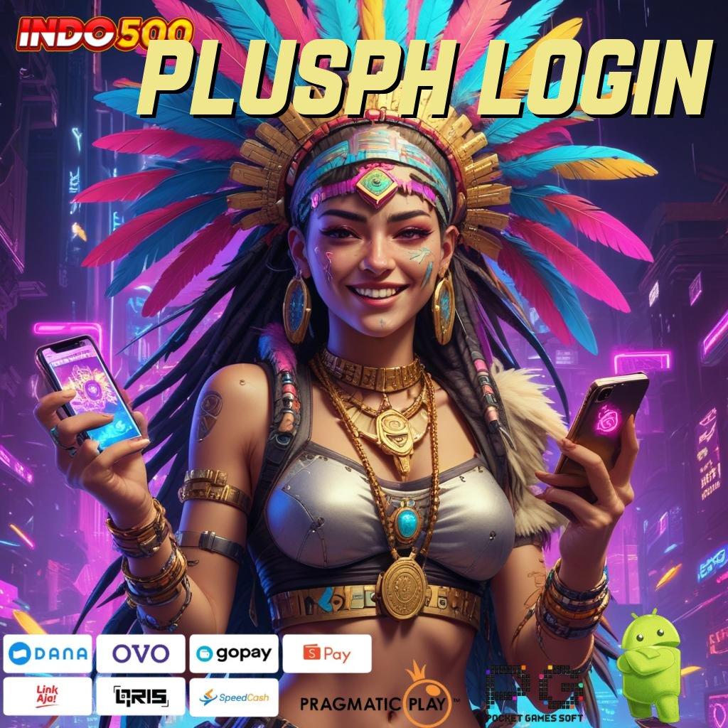 PLUSPH LOGIN Spin Mudah Bonus Maksimal dengan Pola Baru