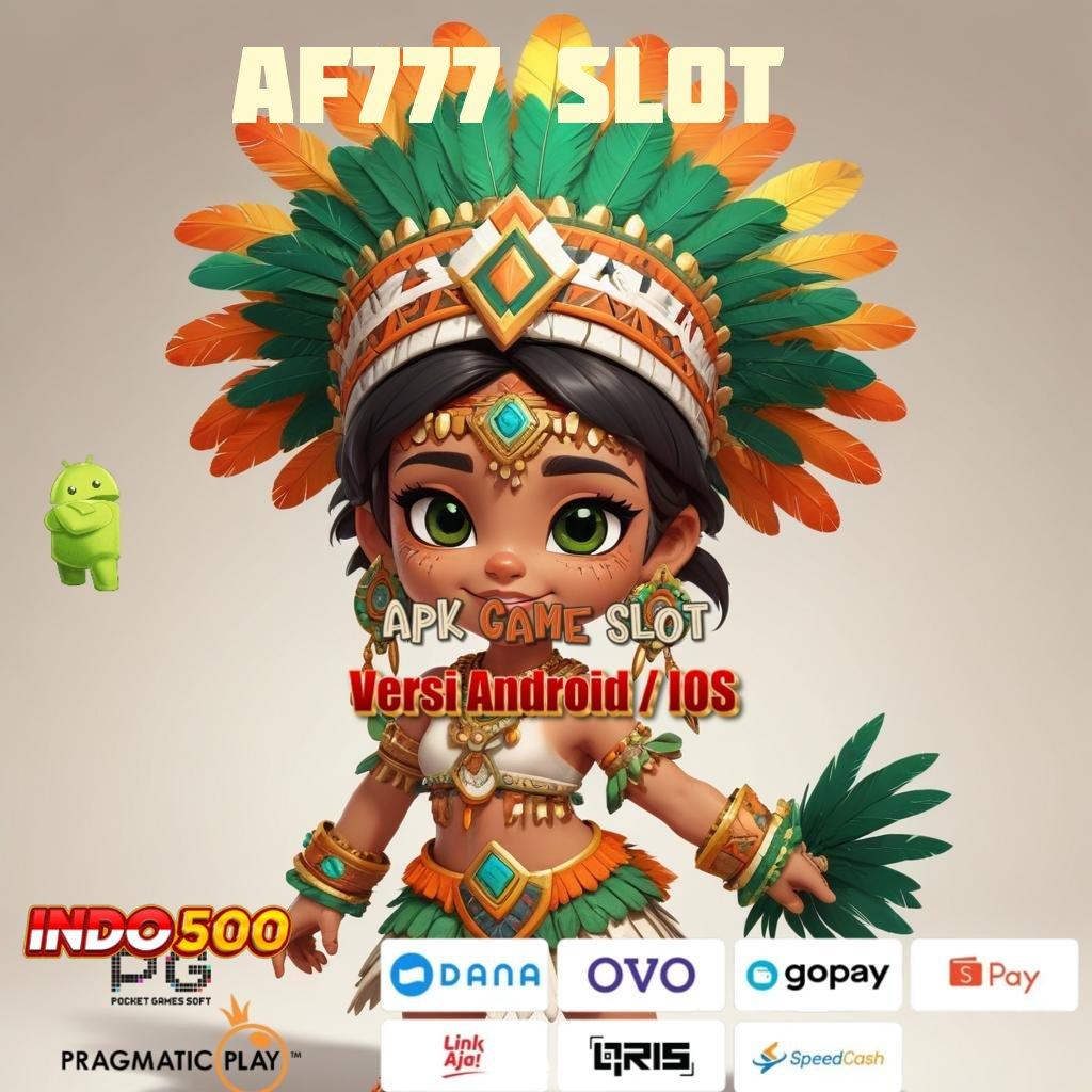 AF777 SLOT ⋗ Layanan APK Versi Terkini Panggung