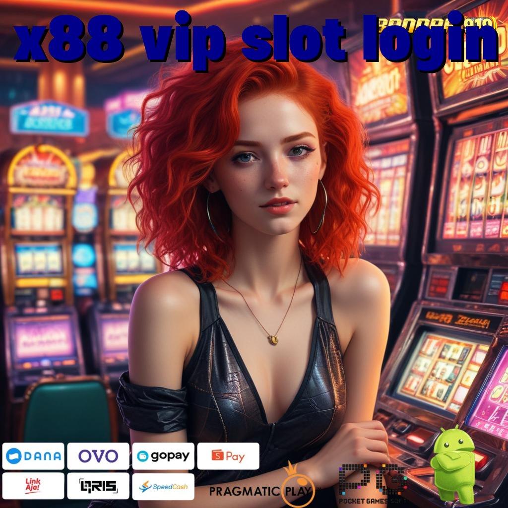 X88 VIP SLOT LOGIN > tempat ruang interaksi sistem kerja pondasi digital antarmuka