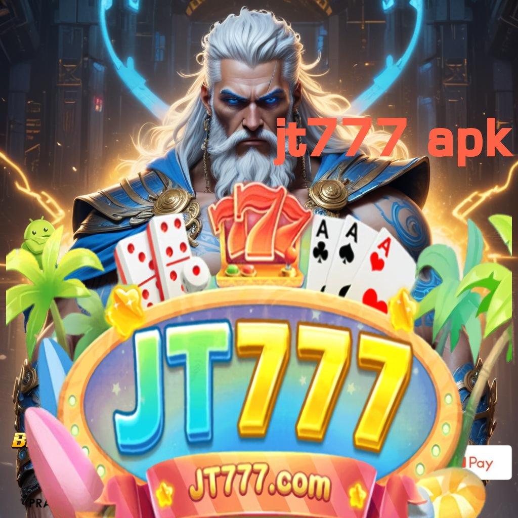 JT777 APK ✅ mesin paling hoki eksklusif