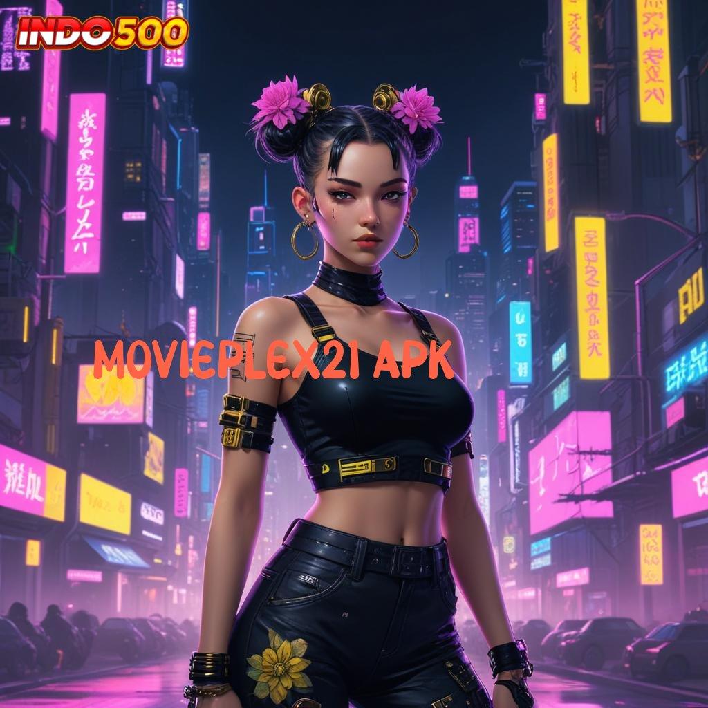 MOVIEPLEX21 APK → deposit mandiri proses cepat dan juara