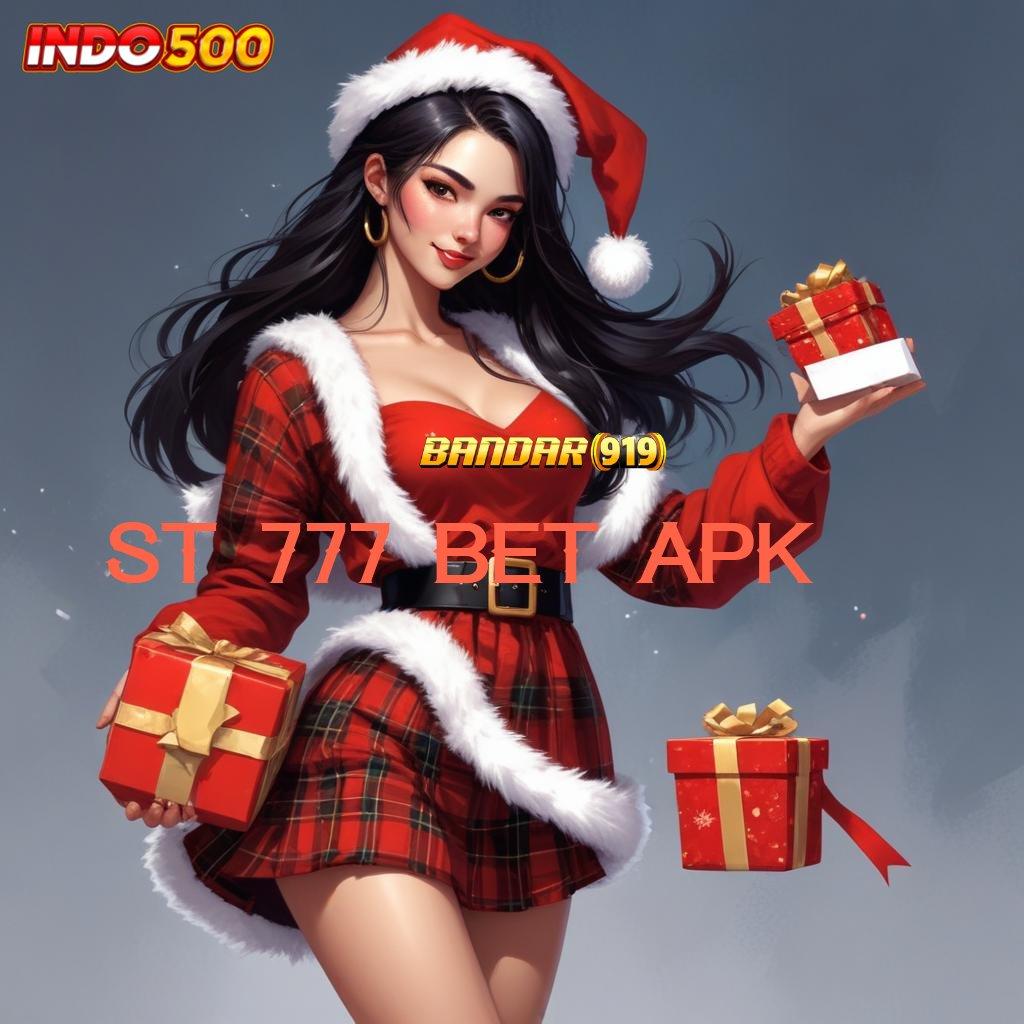 ST 777 BET APK 💯 Nyaman dan Ringan Tidak Rumit Sama Sekali