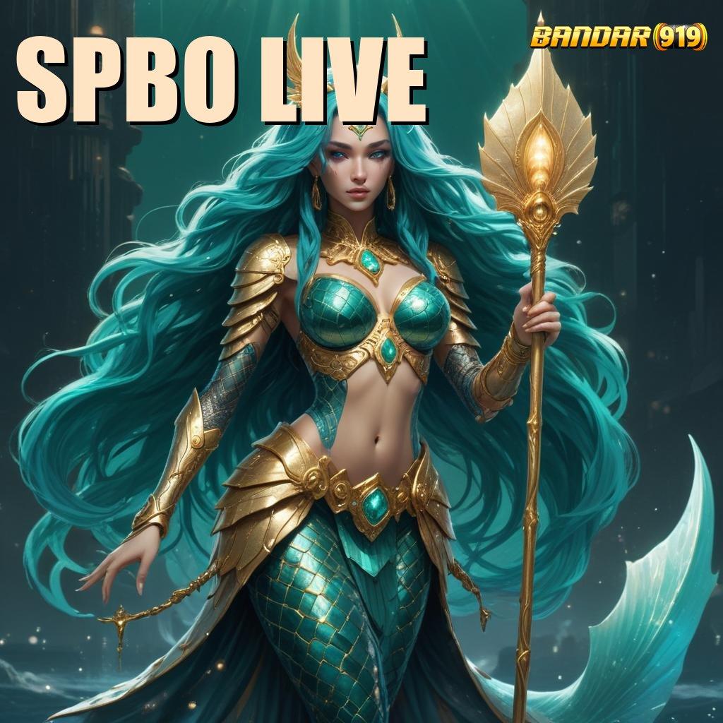 SPBO LIVE ➳ Berbasis Kelonggaran Mesin Jackpot Paling Gacor