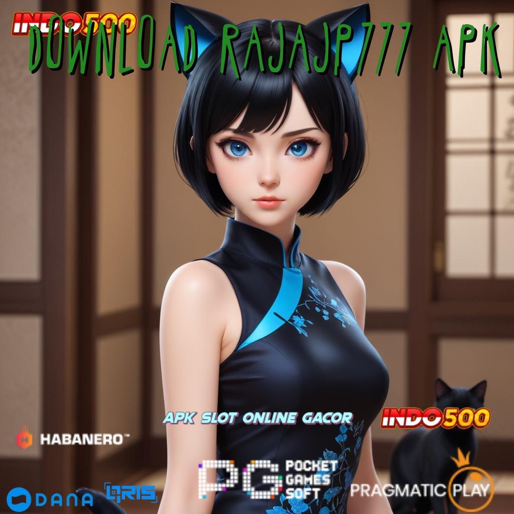 Download Rajajp777 Apk