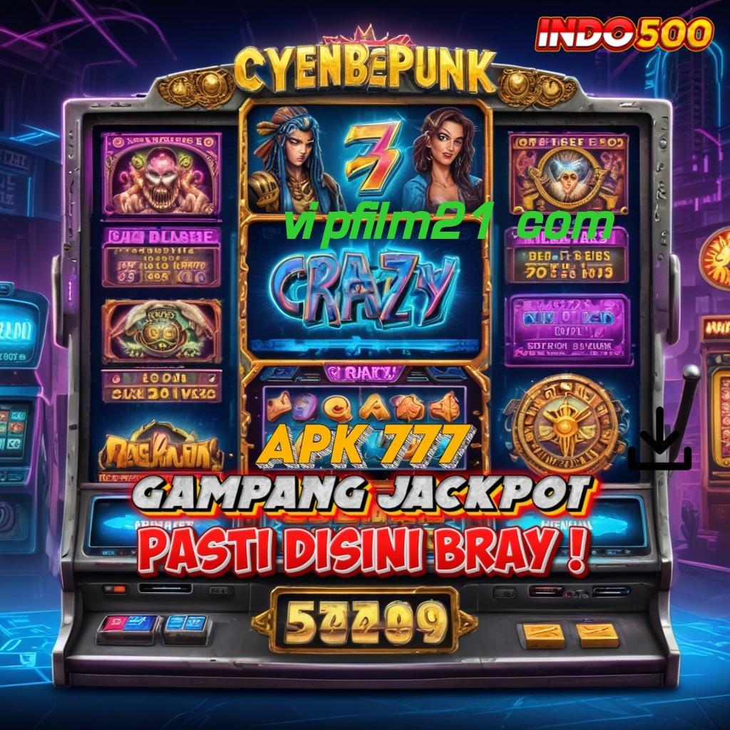 VIPFILM21 COM Jaringan Baru Slot Mudah Menang Gampang