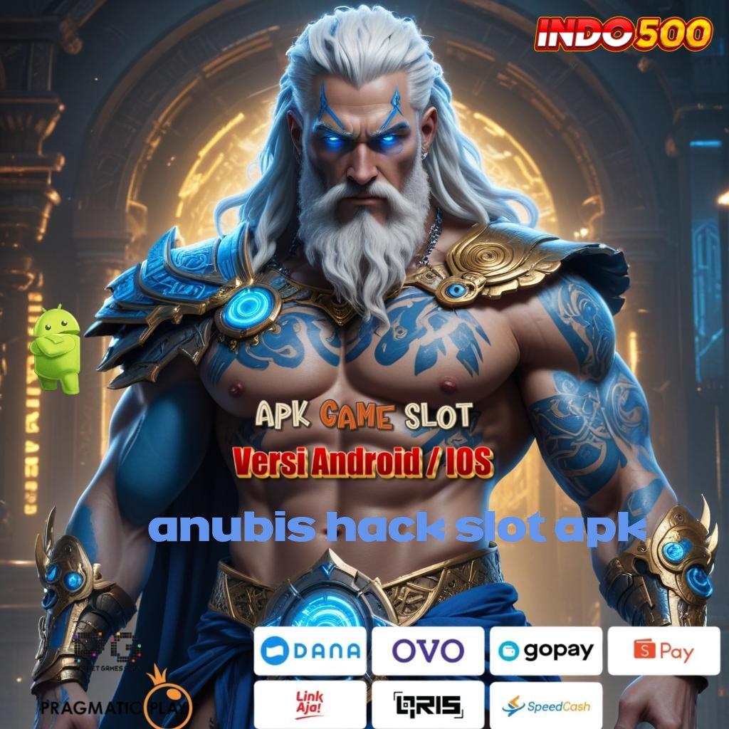 ANUBIS HACK SLOT APK → Deposit Instan Bonus Thailand Mega