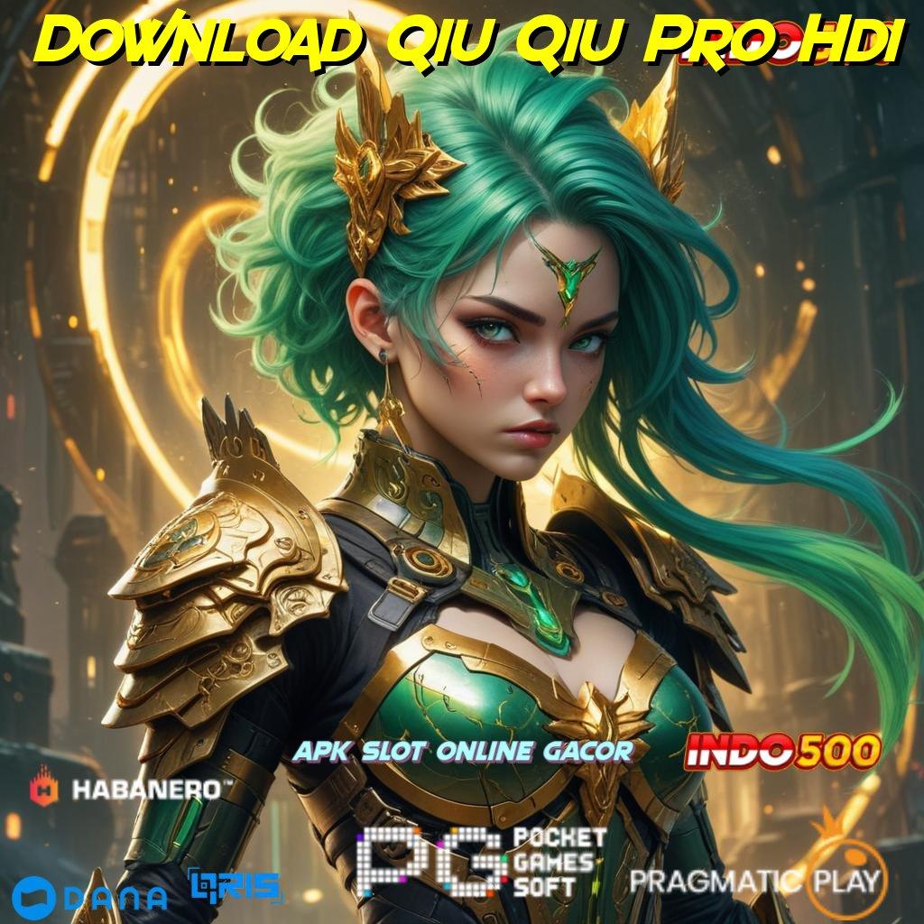 Download Qiu Qiu Pro Hdi