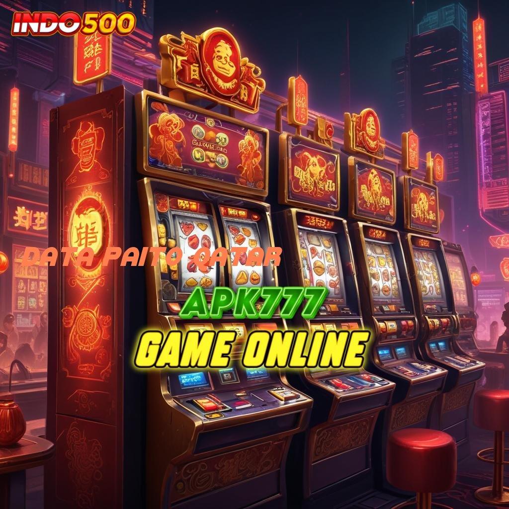 DATA PAITO QATAR 🥇 Kilat Bonus Server Tinggi Prima