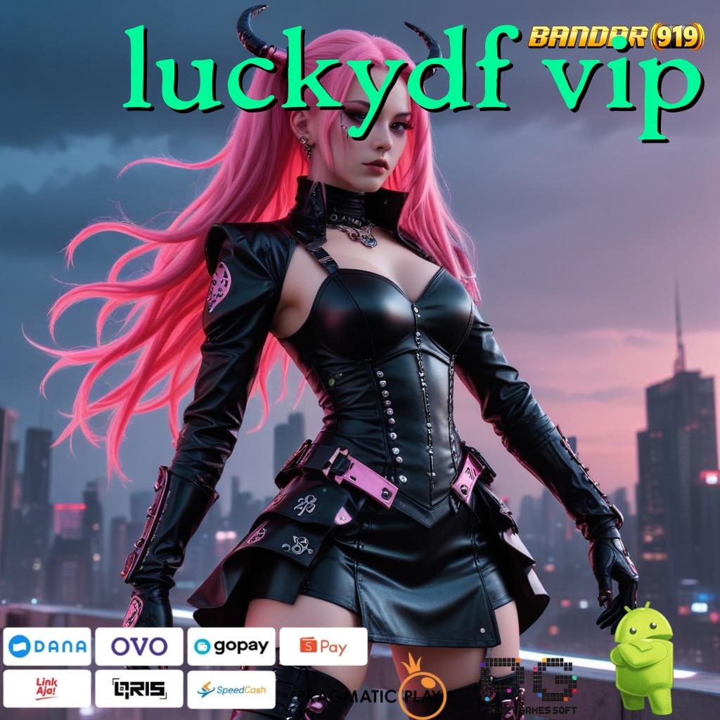 LUCKYDF VIP : akses baru dengan pintu keberuntungan cepat