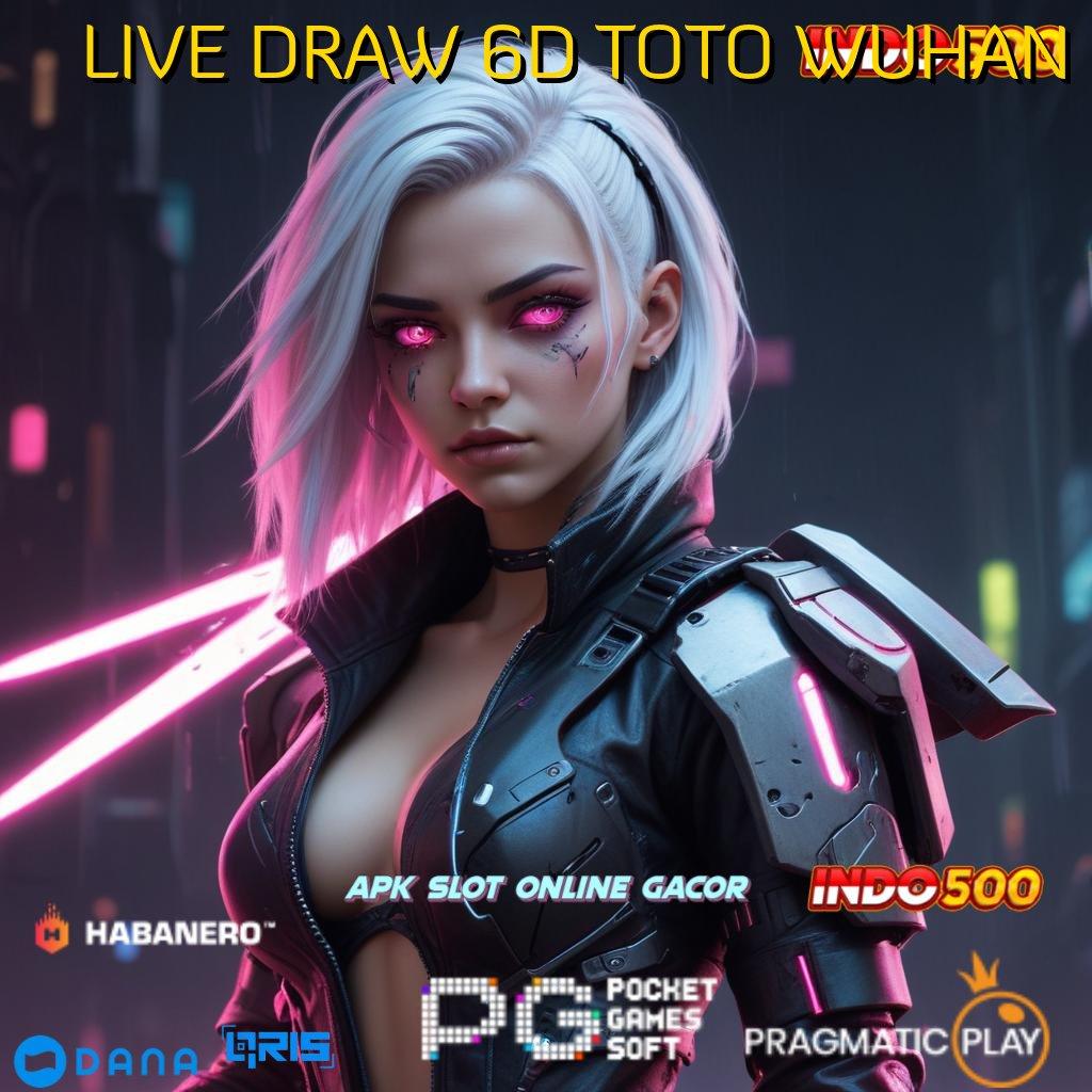 LIVE DRAW 6D TOTO WUHAN # Bonus Besar APK Android iOS Infrastruktur Dasar