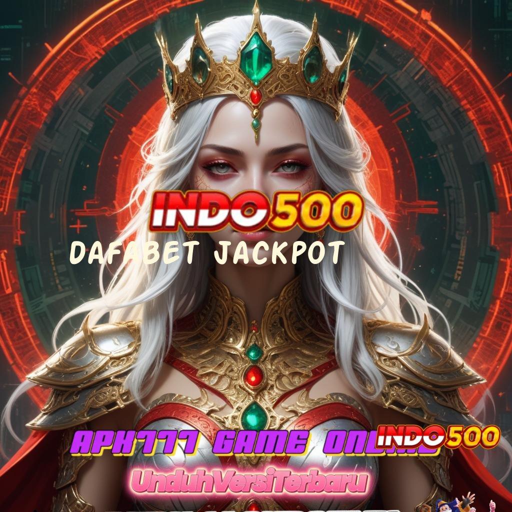 DAFABET JACKPOT spin tekun bijaksana duit mengalir!