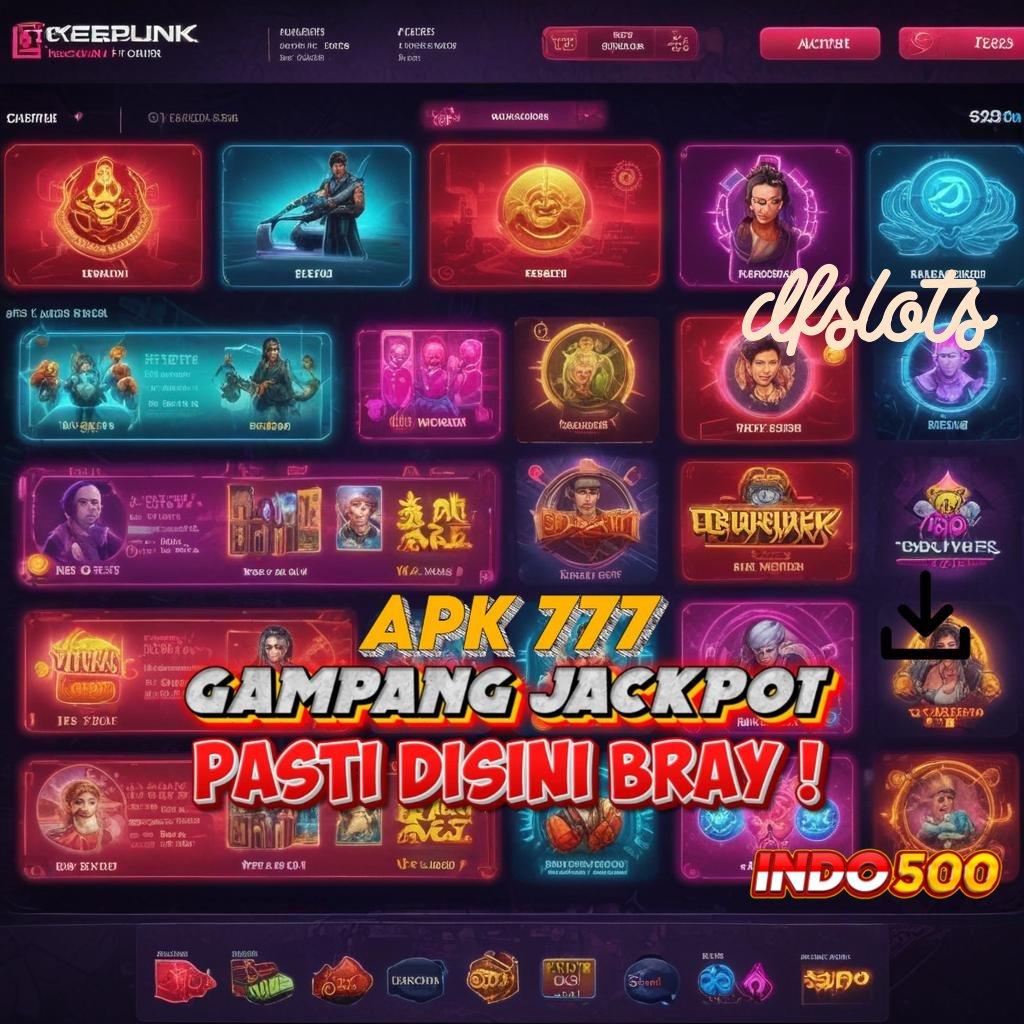 DFSLOTS 🚀 Gabung Sekarang Dapatkan Rejeki Nomplok Tanpa Susah