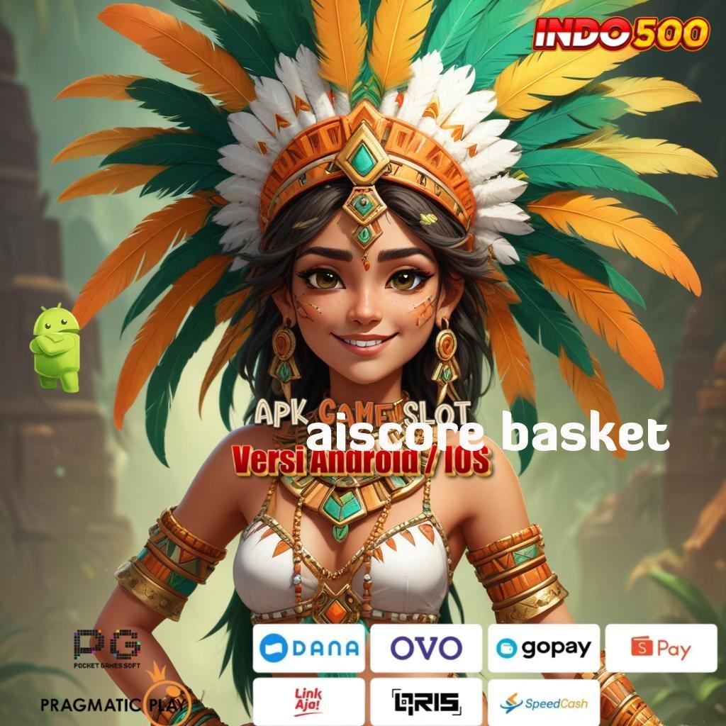 AISCORE BASKET > APK Bonus RTP Tinggi 2025 Basis Digital