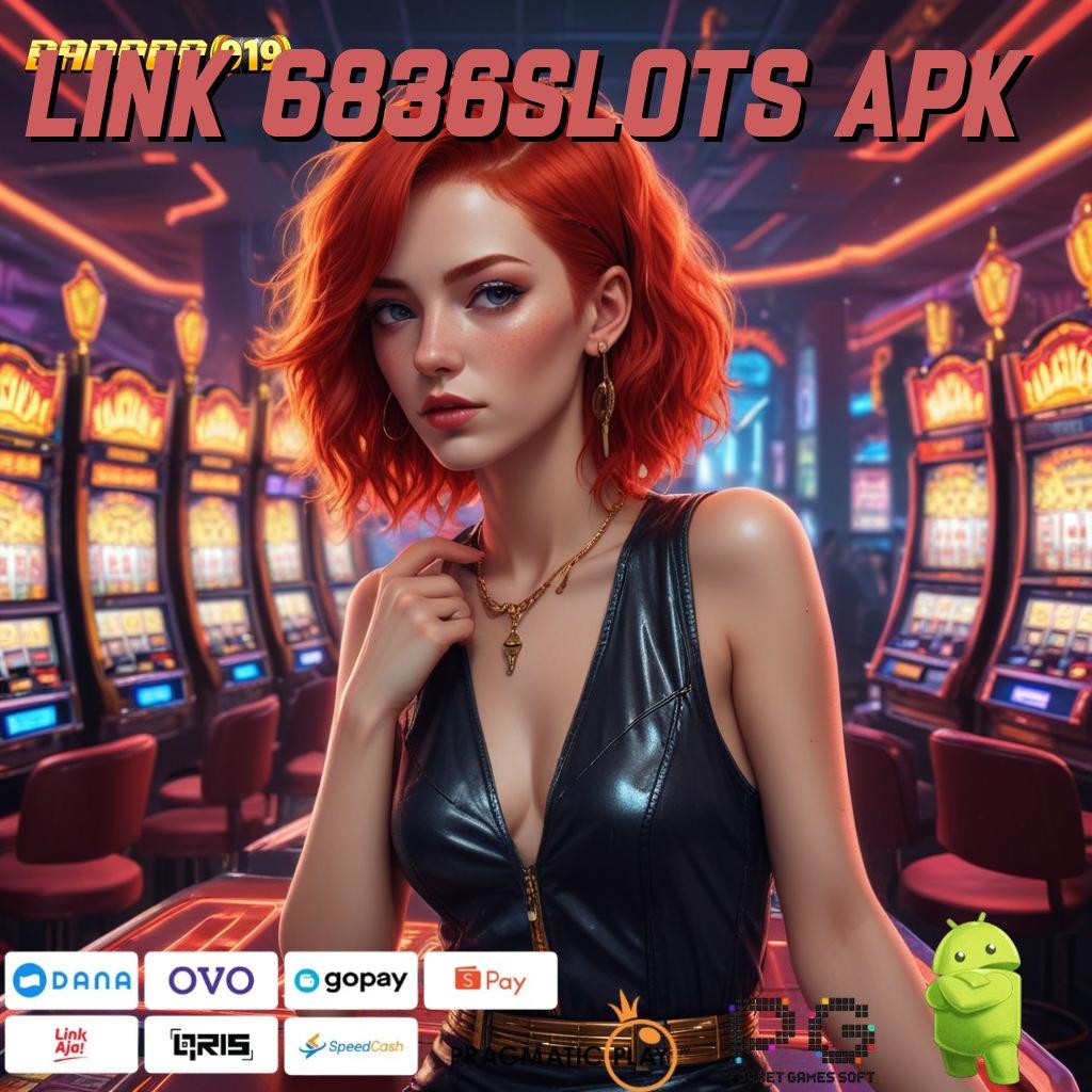 LINK 6836SLOTS APK > Tingkat Kemenangan Maksimal Cuan Konsisten