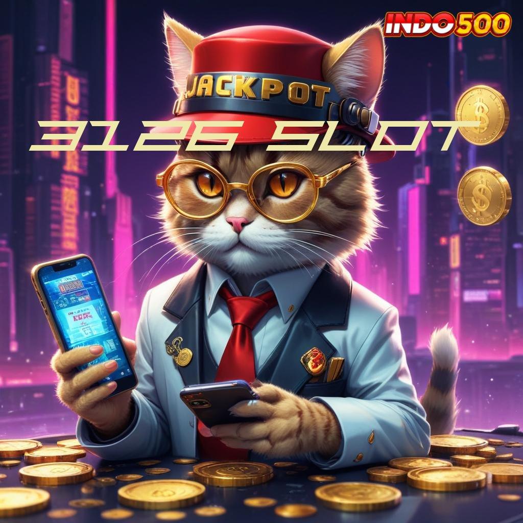 3126 SLOT ≫ menawarkan cara simple cepat dan tidak rumit