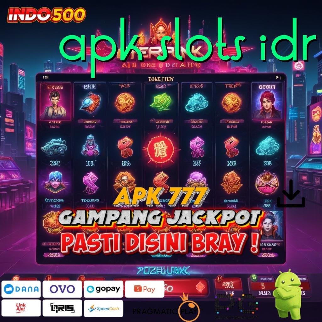 APK SLOTS IDR perubahan penting tinggi bonus dijamin berhasil