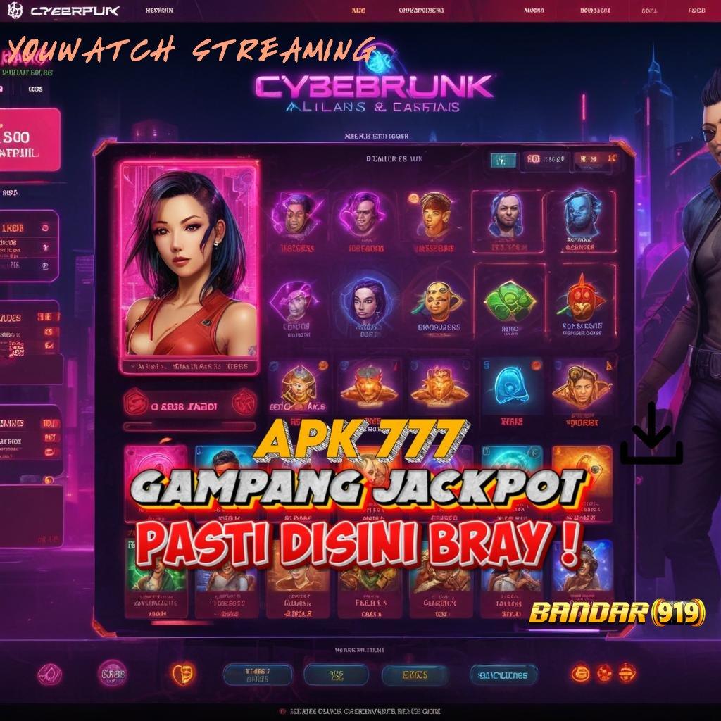 YOUWATCH STREAMING ✅ Akun Dp Spin Mega Bonus Cepat