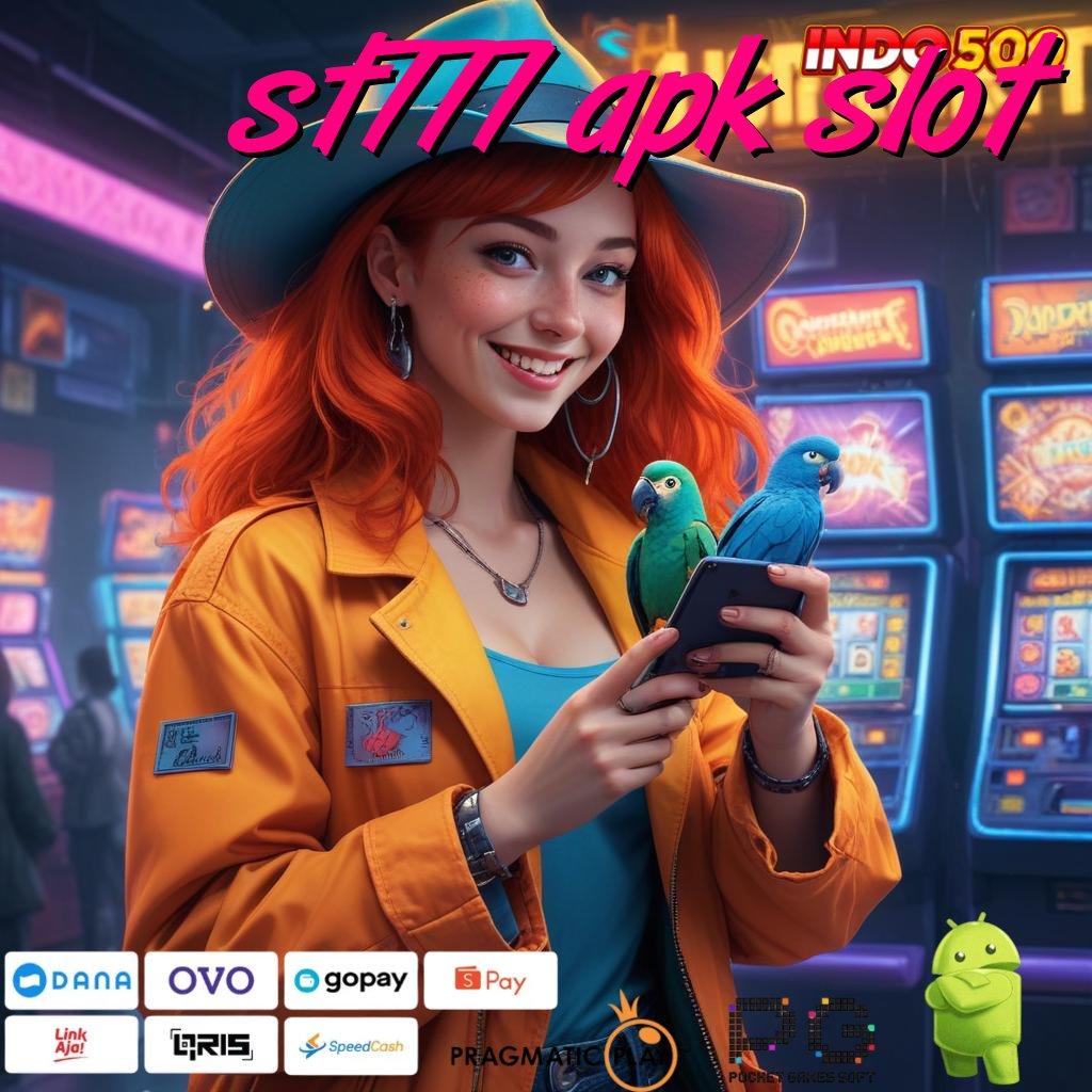 ST777 APK SLOT Pembaruan APK Event Bonus Gratis Platform Teknologi