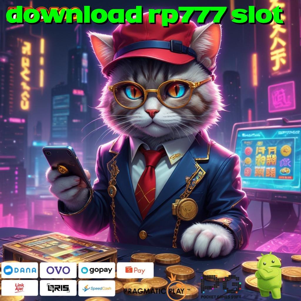 DOWNLOAD RP777 SLOT permainan lengkap dengan jalur cepat menuju maxwin hari ini