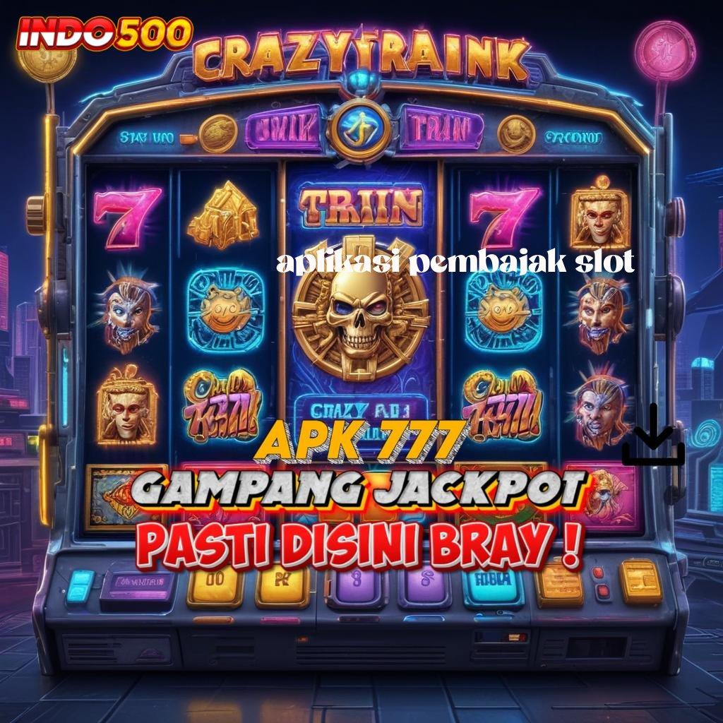 APLIKASI PEMBAJAK SLOT | Langsung Cairkan Tunai Tanpa Henti