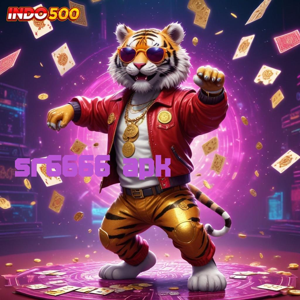 SR6666 APK deposit qris slot gampang pengganguran prioritas akun spesial