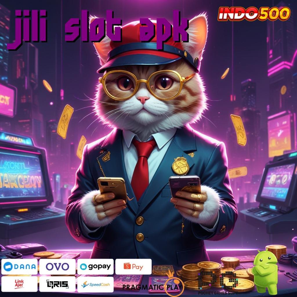 JILI SLOT APK Game Kocak Reward Heboh Semua Ada di Sini