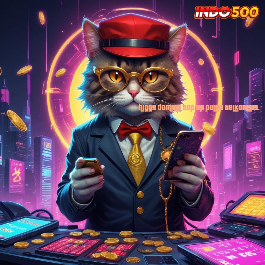 HIGGS DOMINO TOP UP PULSA TELKOMSEL # Berbasis Keleluasaan Ayo Bergabung, Cuan Menunggu Kamu