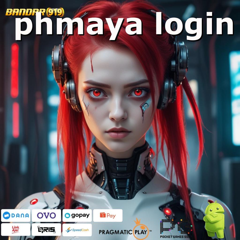 PHMAYA LOGIN > maxwin tiada henti modal langsung untung cepat