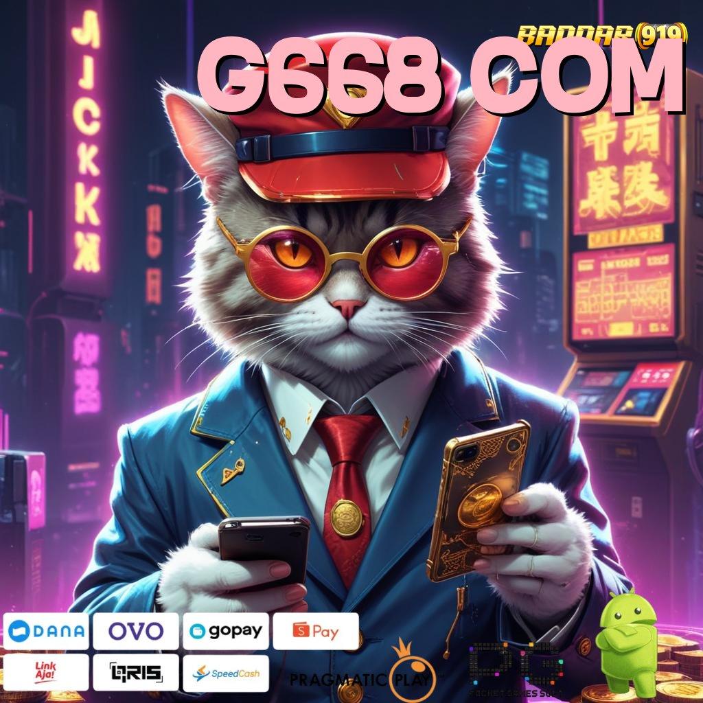 G668 COM @ teruji gacor mesin slot langsung kaya cepat