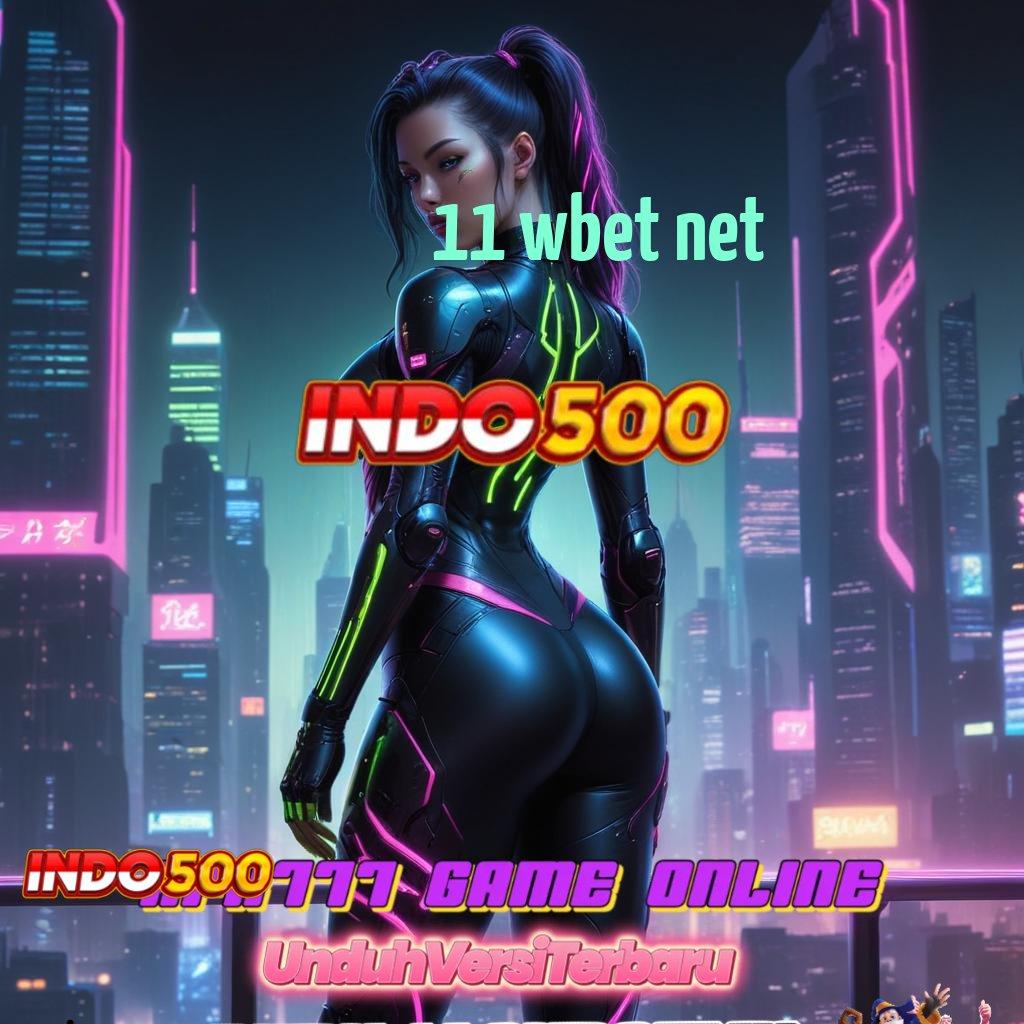 11 WBET NET ➳ RTP Makin Tinggi Indonesia Slot Online APK Dengan Keuntungan Uang Nyata