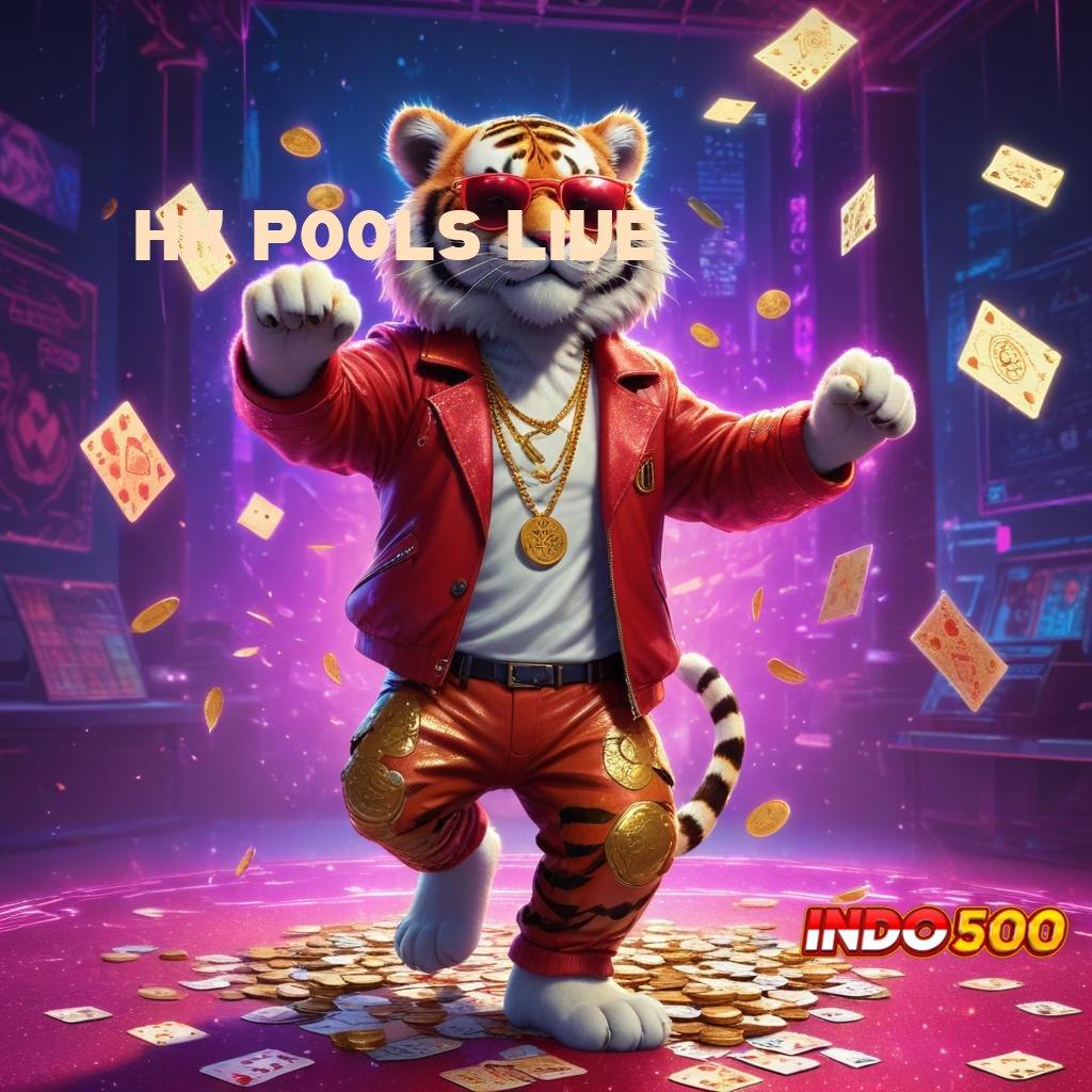 HK POOLS LIVE ✧ simple cepat dan gampang dilakukan hari ini