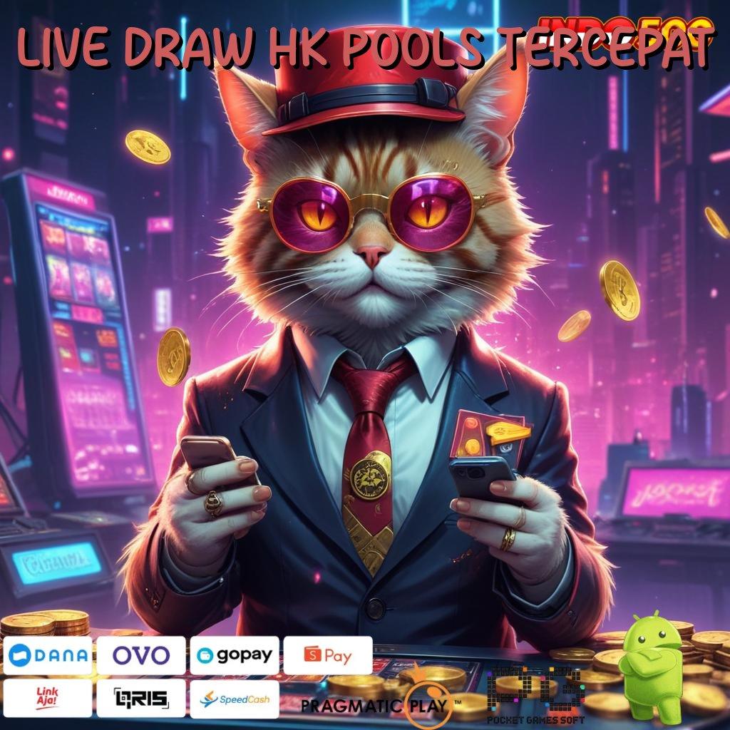 LIVE DRAW HK POOLS TERCEPAT sumber valid bukan kaleng-kaleng spin beruntung