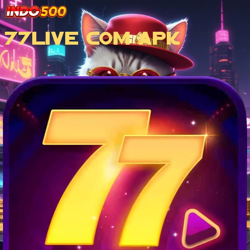 77LIVE COM APK ⋗ Game Terbaru Untuk Pilihan Event Yang Gacor