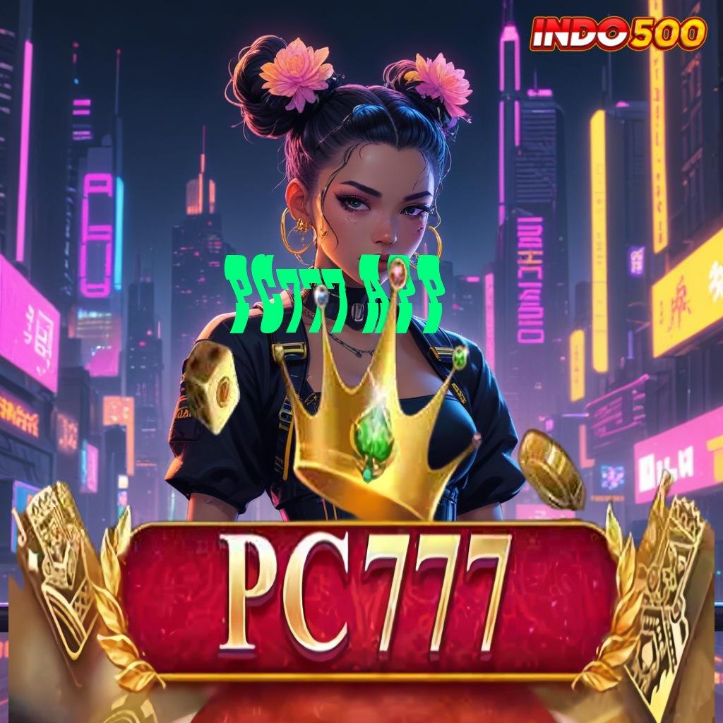 PC777 APP Tunjukkanlah Deposit Pulsa Versi Terbaru 2025